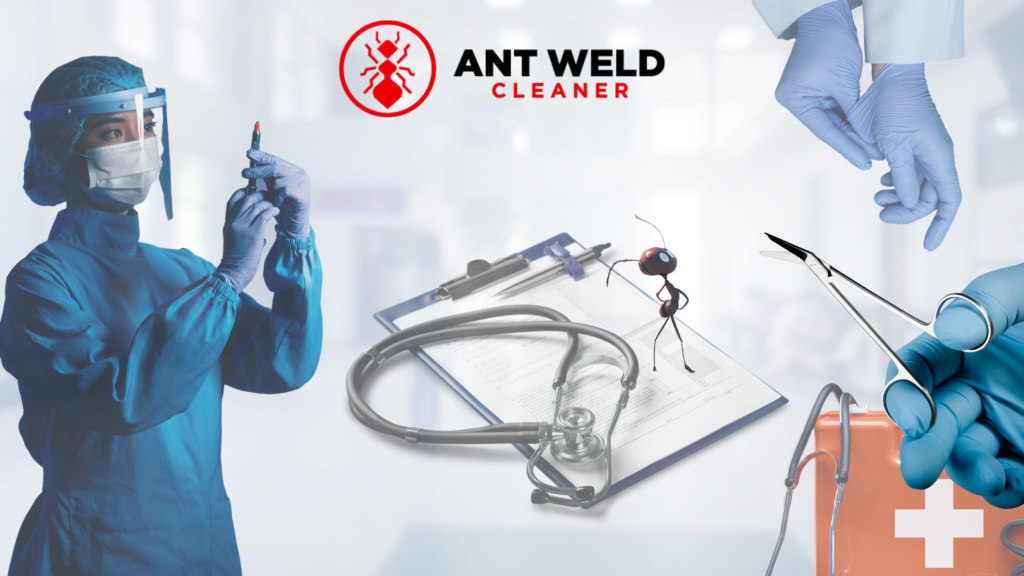 Ant Weld Cleaner - Medical Industry