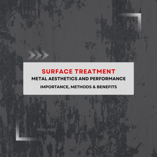 Surface Treatment -Metal Aesthetics and Performance
